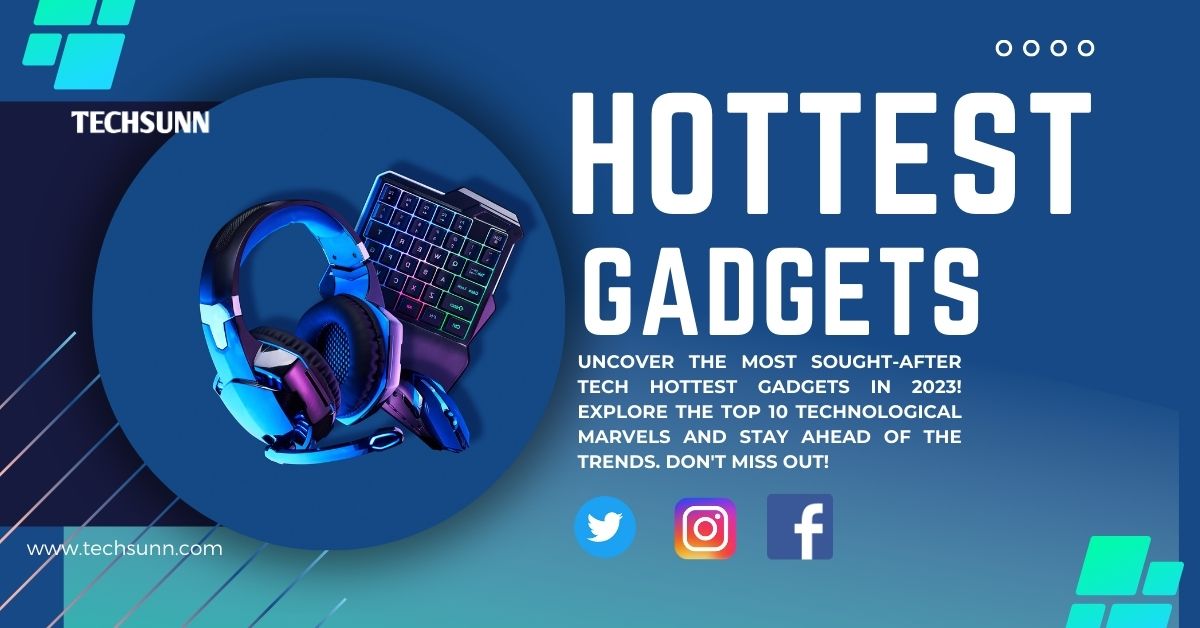 Hottest Gadgets