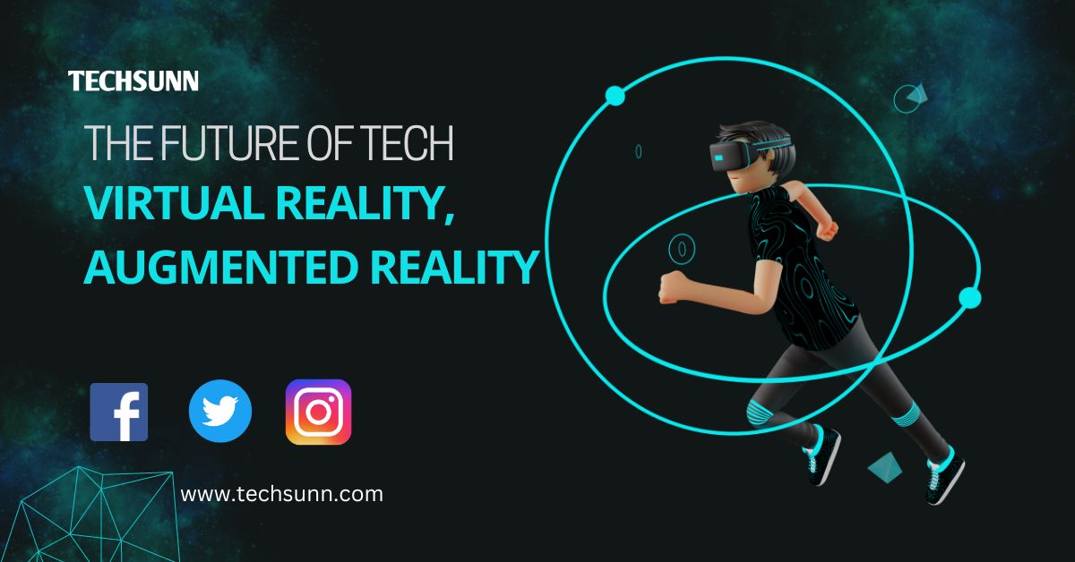 Virtual Reality, Augmented Reality