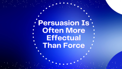 Persuasion Is Often More Effectual Than Force