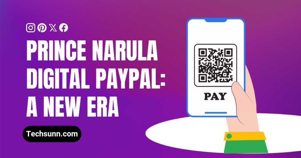 Prince Narula Digital PayPal: A New Era