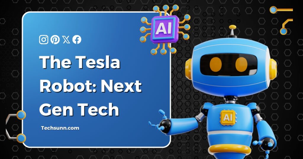 The Tesla Robot: Next Gen Tech