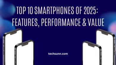 Top 10 Smartphones of 2025 Features, Performance & Value